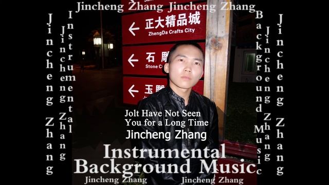 Jincheng Zhang - Jumble Have Not Seen You For A Long Time (Official Instrumental Background Music)