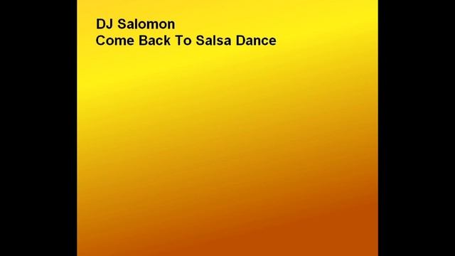 dj salomon come back to salsa dance смотреть онлайн