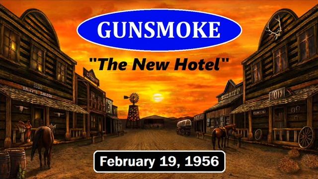 GUNSMOKE -- "THE NEW HOTEL" (2-19-56) смотреть онлайн