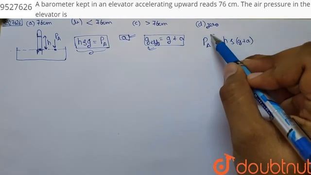 A barometer kept in an elevator accelerating upward reads 76 cm. The air pressure in the elevator i смотреть онлайн