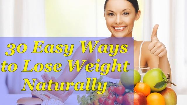 30 Easy Proven ways to Lose Weight fast Naturally and quickly смотреть онлайн