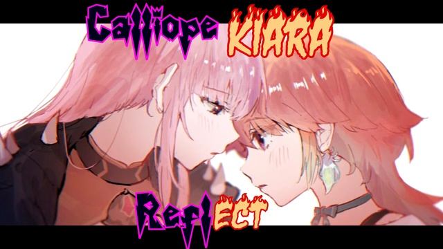 Calliope And Kiara Sings Reflect (Remastered Audio) смотреть онлайн