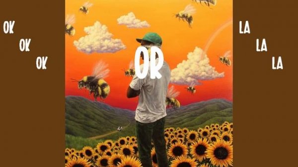 Ok Ok Ok or La La La - Tyler, The Creator (1 hour loop)