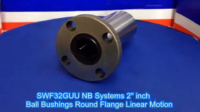SWF32GUU NB Systems 2" inch Ball Bushings Round Flange Linear Motion смотреть онлайн