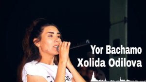 Xolida Odilova - Yor bachamo  |  Холида Одилова - Ёр бачамо