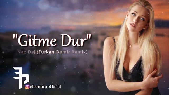 Naz Dej Furkan Demir Gitme Dur Remix смотреть онлайн