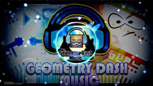 Canonblade - GG Wp [Bronze Edition] [GeometryDashMusic] смотреть онлайн