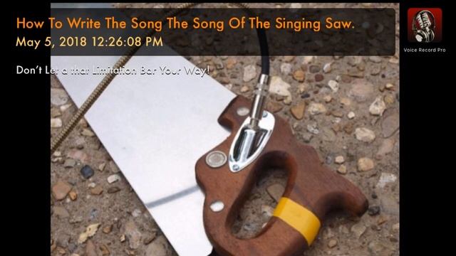 How To Write The Song The Song Of The Singing Saw. смотреть онлайн
