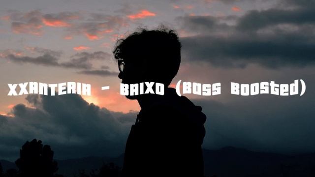 XXANTERIA - BAIXO (Speed Up & 1H & Bass Boosted)