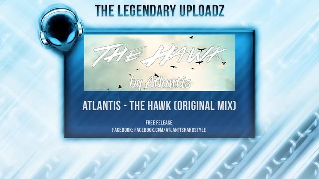 Atlantis - The Hawk (Original Mix) [FULL HQ + HD FREE RELEASE] смотреть онлайн