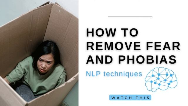 How to Remove Fear And Phobias | Build self-confidence – Powerful NLP Techniques смотреть онлайн