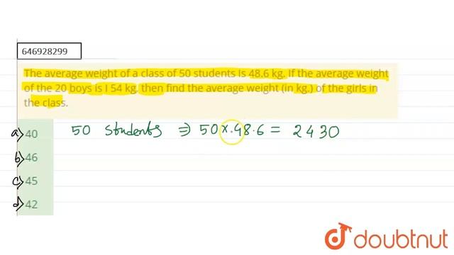 The average weight of a class of 50 students Is 48.6 kg. If the average weight of the 20 boys is... смотреть онлайн