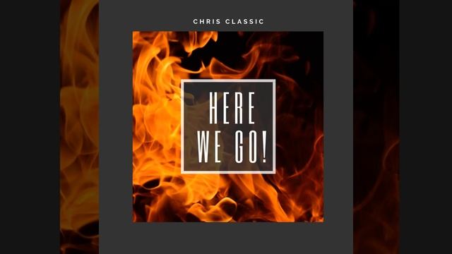 Here We Go (1 HOUR) - Chris Classic смотреть онлайн