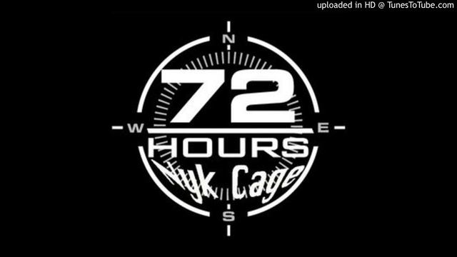 Nyk Cage - 72 Hours смотреть онлайн