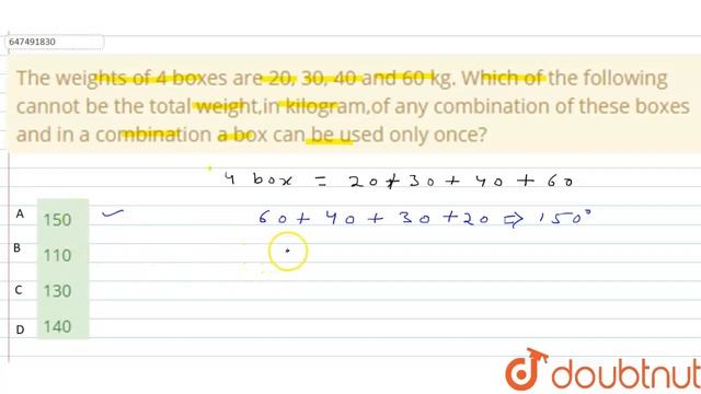 The weights of 4 boxes are 20, 30, 40 and 60 kg. Which of the following cannot be the total weig... смотреть онлайн