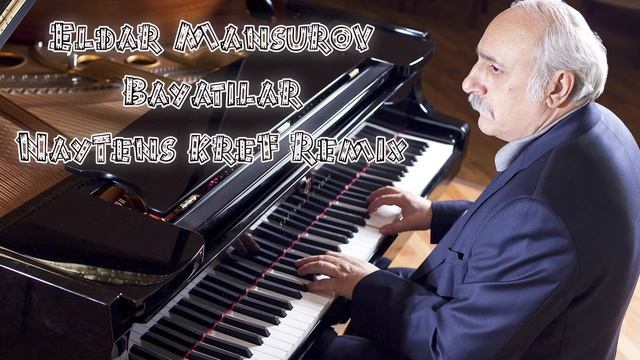 Eldar Mansurov-Bayatılar(NayTens KreF Deep house mix) смотреть онлайн