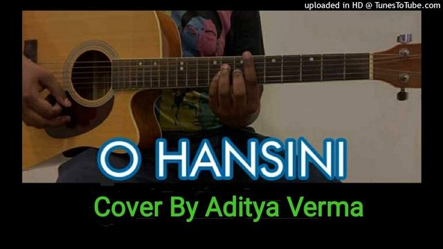 O HANSINI | ADITYA VERMA | COVER SONG смотреть онлайн