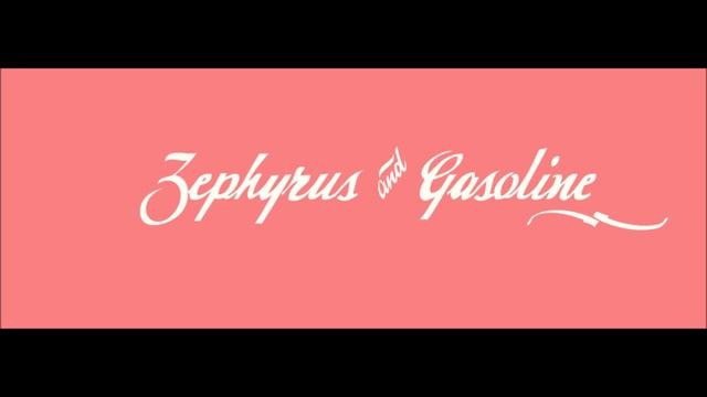 Zephyrus and Gasoline - 1 2 3 4 смотреть онлайн
