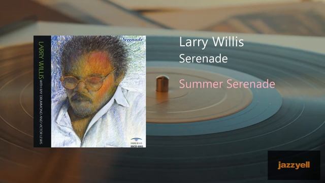 Larry Willis - Summer Serenade смотреть онлайн
