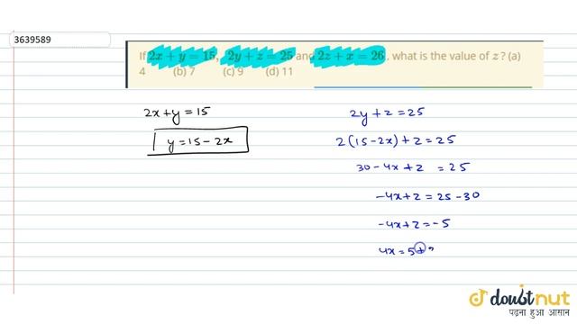 "If `2x+y=15 ,\\ \\ 2y+z=25`and `2z+x=26`, what is the value of `z`?(a) 4 (b) 7 (c) 9 (d) 11" смотреть онлайн