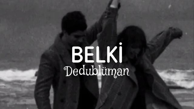 Dedublüman-Belki смотреть онлайн