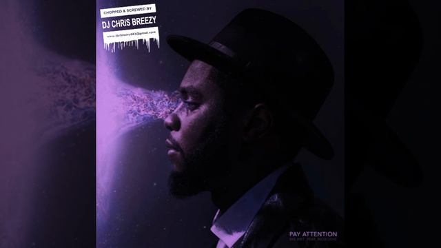 Pay Attention-Big K.R.I.T. Feat. Rico Love (Chopped & Screwed By DJ Chris Breezy) смотреть онлайн