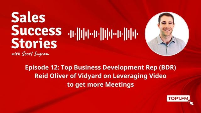 Episode 12: Top Business Development Rep (BDR) – Reid Oliver of Vidyard смотреть онлайн