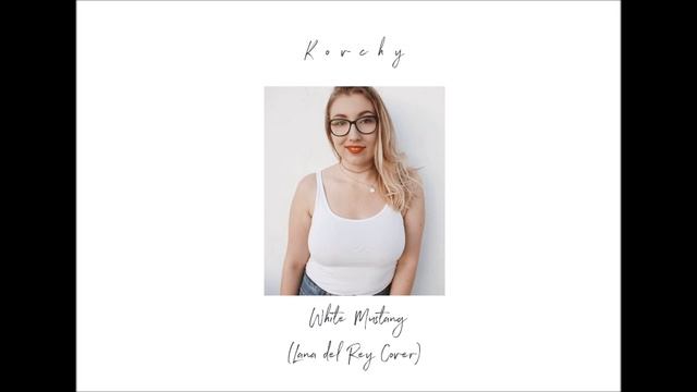 Kovchy - White Mustang (Lana del Rey Cover) смотреть онлайн