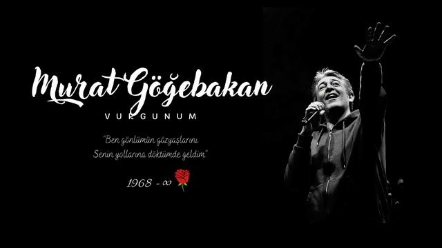 Murat Göğebakan - Vurgunum [Şiirsiz - Uzun]