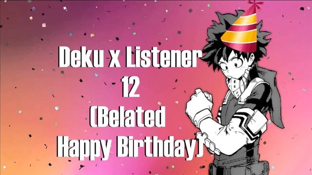 [ASMR] Belated Birthday Deku x Listener (8D Audio) смотреть онлайн