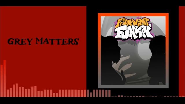 Grey Matters | VS Brightside FNF