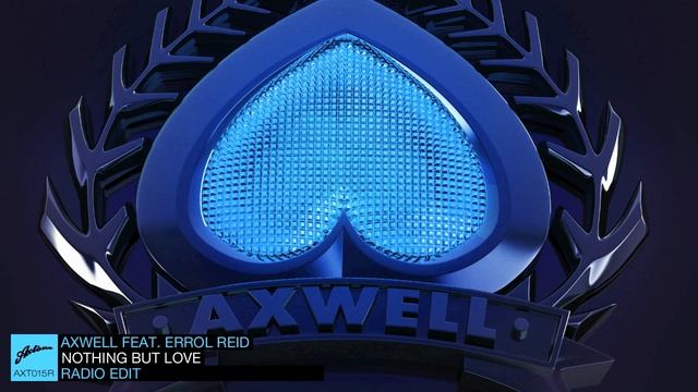 Axwell ft. Errol Reid - Nothing But Love (Radio Edit) смотреть онлайн