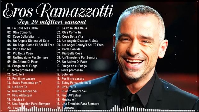 Eros Ramazzotti 2024 Canzoni Nuove - Eros Ramazzotti Album Completo -  Il Meglio Di Eros Ramazzotti