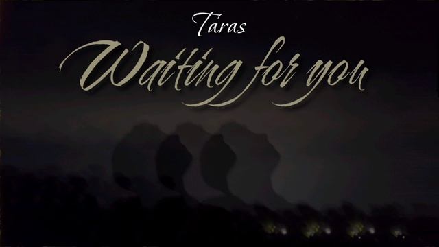 Taras - Waiting for you l Audio смотреть онлайн