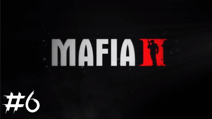 MAFIA 2 #6 НЕУГОМОННЫЕ смотреть онлайн