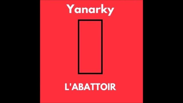 Yanarky - L'abattoir смотреть онлайн