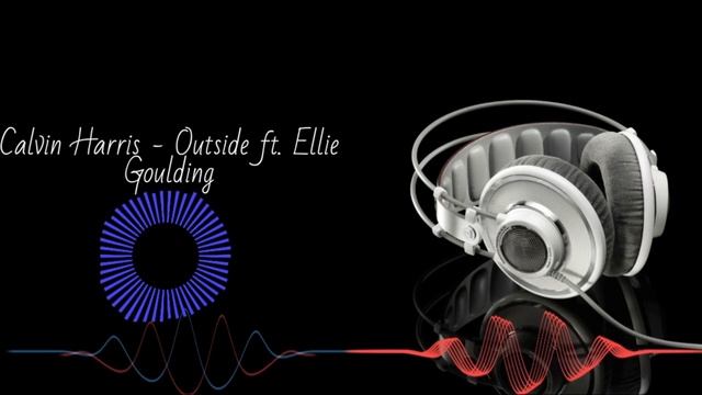Calvin Harris - Outside ft. Ellie Goulding (Male Voice) смотреть онлайн