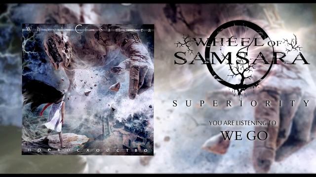 WHEEL OF SAMSARA - We go (2015) смотреть онлайн