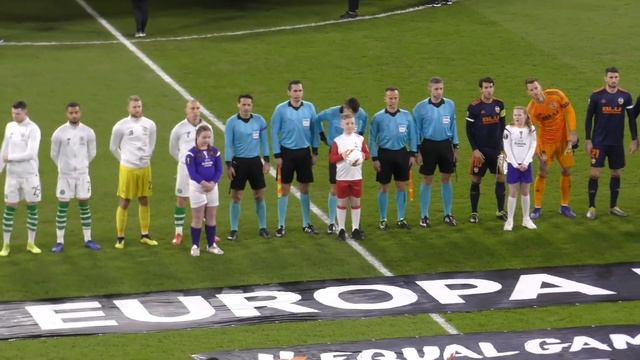 Celtic 0 - Valencia CF 2 - Pre-Match Line-Up - 14 February 2019 смотреть онлайн