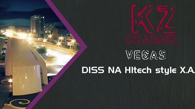 VEGAS - Diss Na H1tech Style X.A.U.S