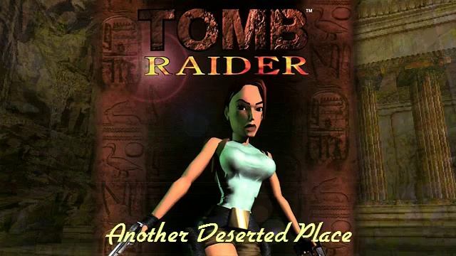 Tomb Raider: Another Deserted Place смотреть онлайн