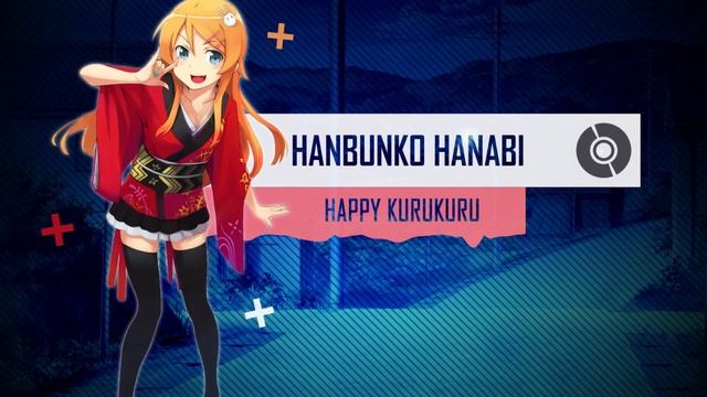 Happy Kuru Kuru ft. Yunomi ☆ Hanbunko Hanabi смотреть онлайн