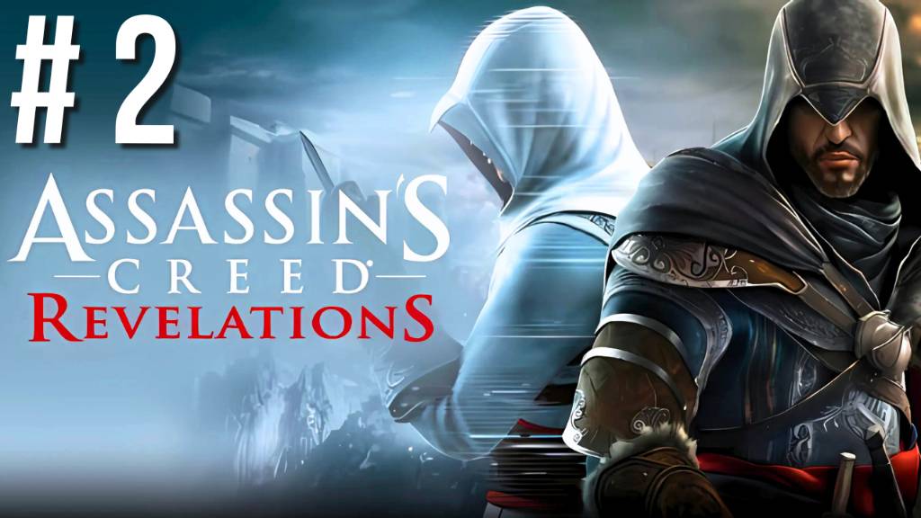 ASSASSIN'S CREED: REVELATIONS | ПЕРВОЕ ПРОХОЖДЕНИЕ | #2 смотреть онлайн