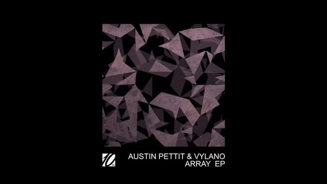 Austin Pettit & Vylano - Helix (Original Mix) смотреть онлайн