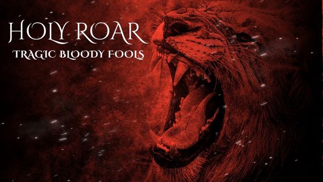 "Holy Roar" by Tragic Bloody Fools смотреть онлайн