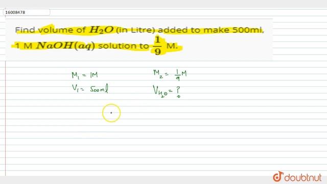 Find volume of `H_(2)O` (in Litre) added to make 500ml, 1 M `NaOH(aq)` solution to `1/9` M. смотреть онлайн