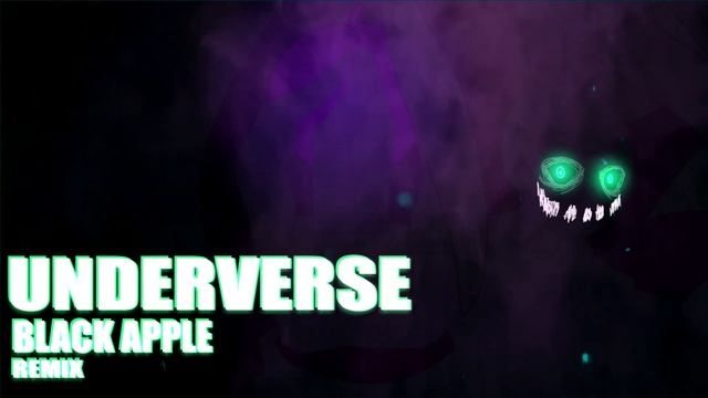 Underverse Remix - Black Apple [Nightmare!Sans's Theme] смотреть онлайн