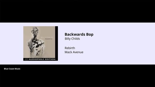 Billy Childs - Backwards Bop - Rebirth - 01 смотреть онлайн