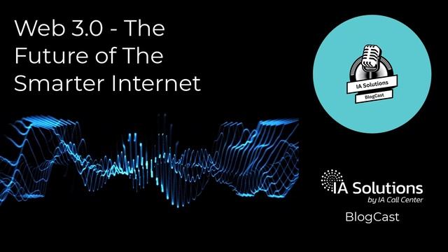 Web 3.0 - The Future of The Smarter Internet смотреть онлайн