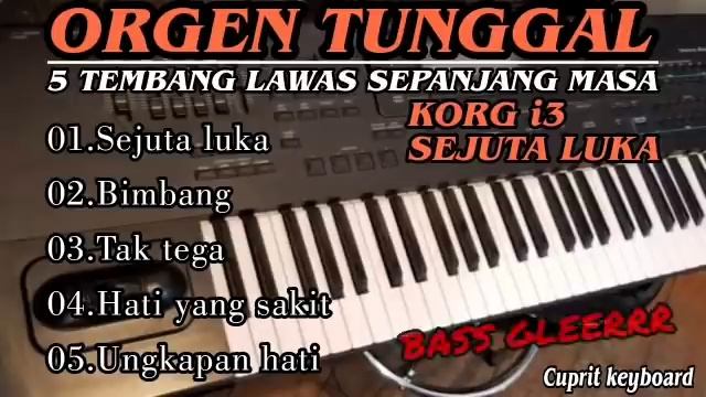 ORGEN TUNGGAL 5 TEMBANG LAWAS SEPANJANG MASA KORG i3//SEJUTA LUKA BASS GLERR смотреть онлайн